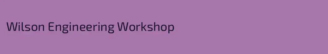 Wilson Engineering Workshop